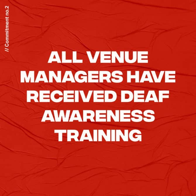 all our venues have received deaf awareness training